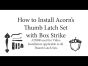 How to Install Acorn's Thumb Latch Passage Set with Box Strike