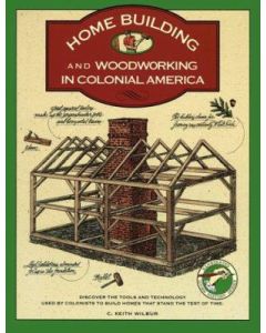 Homebuilding and Woodworking in Colonial America